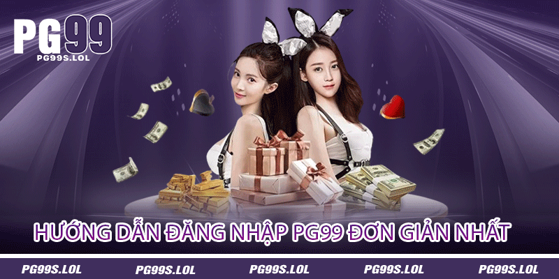 Đăng Nhập PG99 - Một Bước Tiến Làm Giàu Nhanh Hơn 2 Hướng dẫn đăng nhập PG99 đơn giản nhất
