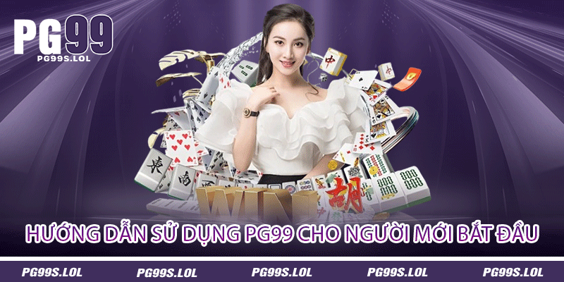 Giới Thiệu PG99 - Trang Cá Cược Đa Dạng Thể Loại 2 Hướng dẫn sử dụng PG99 cho người mới bắt đầu