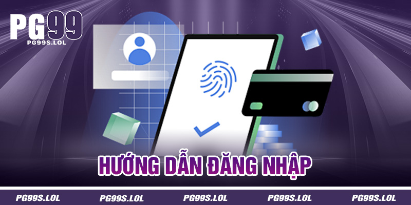 Đăng Nhập PG99 - Một Bước Tiến Làm Giàu Nhanh Hơn 1 Huong dan dang nhap