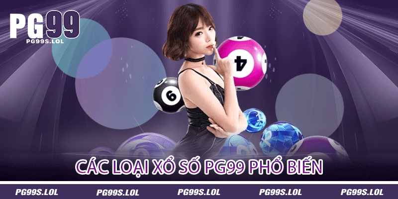 Xổ Số PG99 - Làm Giàu Cùng Đam Mê Số Học 2 Các loại xổ số PG99 phổ biến