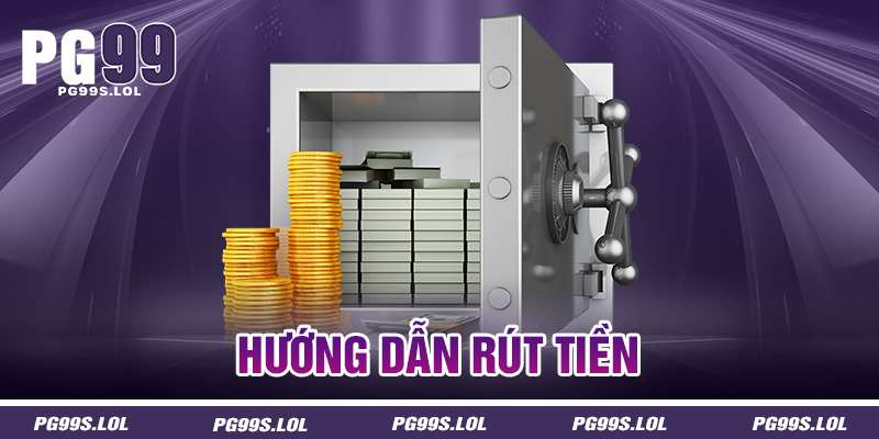 Rút Tiền PG99 - Đơn Giản Nhanh Gọn Nói Lên Sự Uy Tín 1 huong dan rut tien